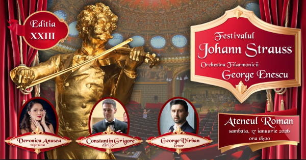 Festivalul Johann Strauss – Ediția a XXIII-a Sâmbătă, 17 ianuarie 2026 • ora 18:00 BUCUREȘTI – Ateneul Român